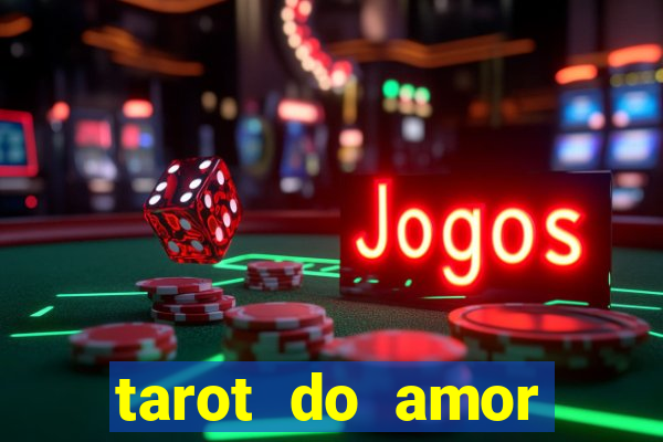 tarot do amor estrela guia o que dizem as cartas